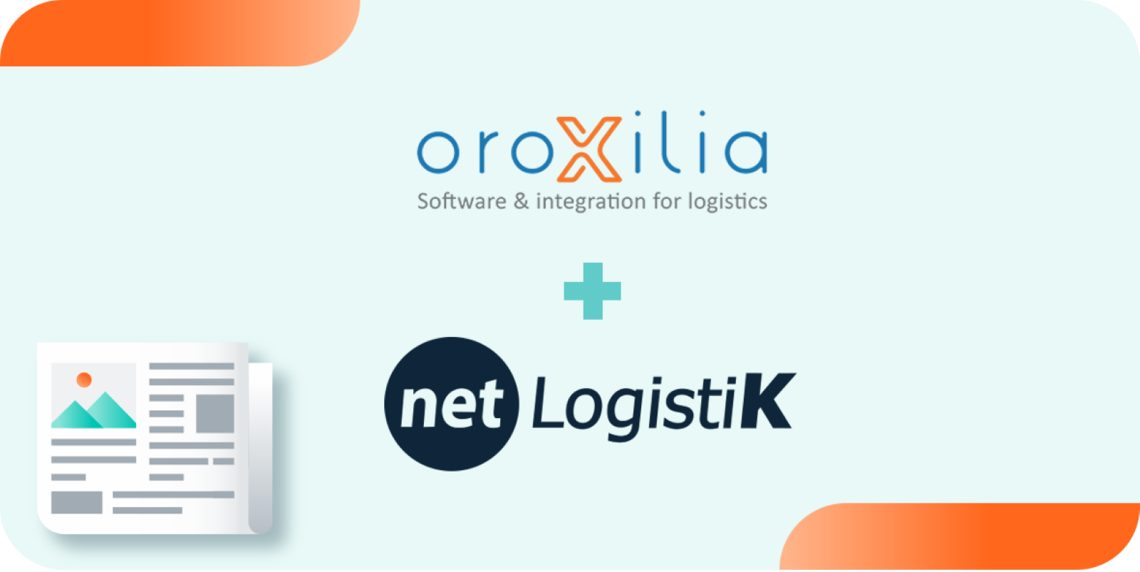 Netlogistik and Oroxilia announce strategic partnership